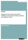 Titre: Allgemeine Psychologie. Emotionale Intelligenz, Emotionspsychologie, explizite und implizite Motive