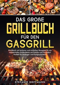 Titel: Das große Grillbuch für den Gasgrill