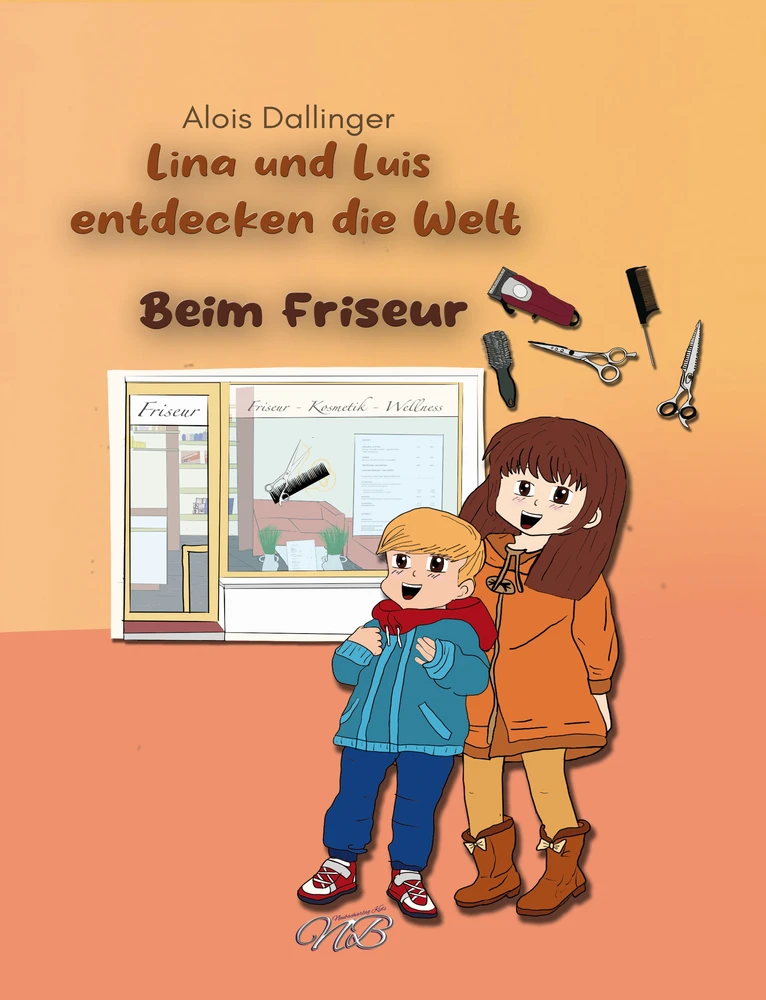 Titel: Lina und Luis entdecken die Welt: Beim Friseur