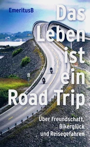 Titel: Das Leben ist ein Road Trip