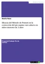 Título: Eficacia del Método de Ponseti en la corrección del pie equino varo aducto en niños menores de 3 años