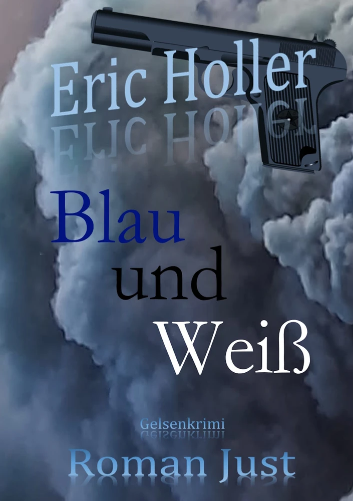 Titel: Eric Holler: Blau und Weiß