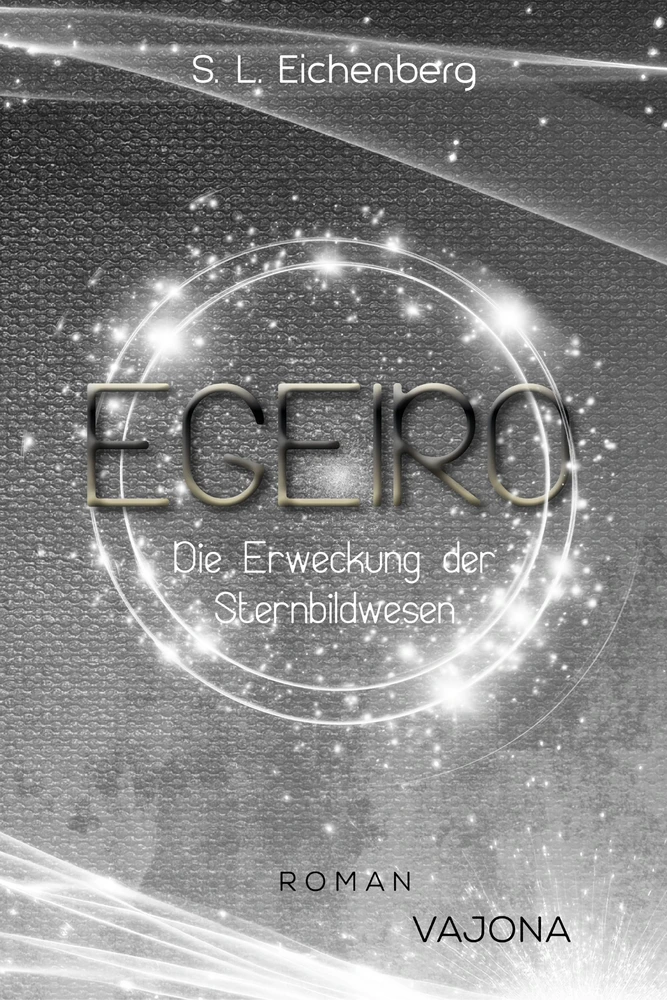 Titel: EGEIRO - Die Erweckung der Sternbildwesen