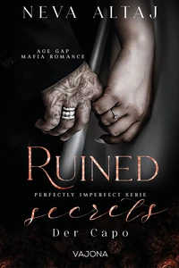 Titel: Ruined Secrets - Der Capo (Perfectly Imperfect Serie 4)