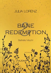 Titel: Bane & Redemption - Befreite Macht