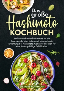 Titel: Das große Hashimoto Kochbuch