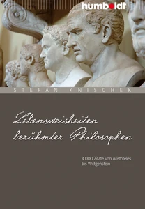 Titel: Lebensweisheiten berühmter Philosophen