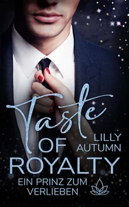 Titel: Taste of Royalty - Ein Prince zum Verlieben