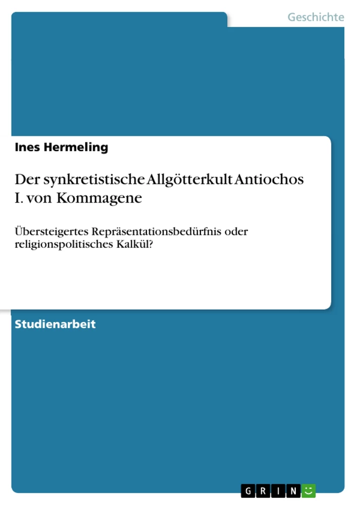 Título: Der synkretistische Allgötterkult Antiochos I. von Kommagene