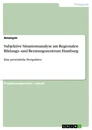 Title: Subjektive Situationsanalyse am Regionalen Bildungs- und Beratungszentrum Hamburg