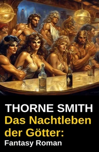 Titel: Das Nachtleben der Götter: Fantasy Roman