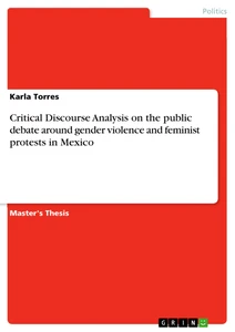 Title: Critical Discourse Analysis on the public debate around gender violence and feminist protests in Mexico