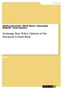 Titel: Exchange Rate Policy Options of the European Central Bank
