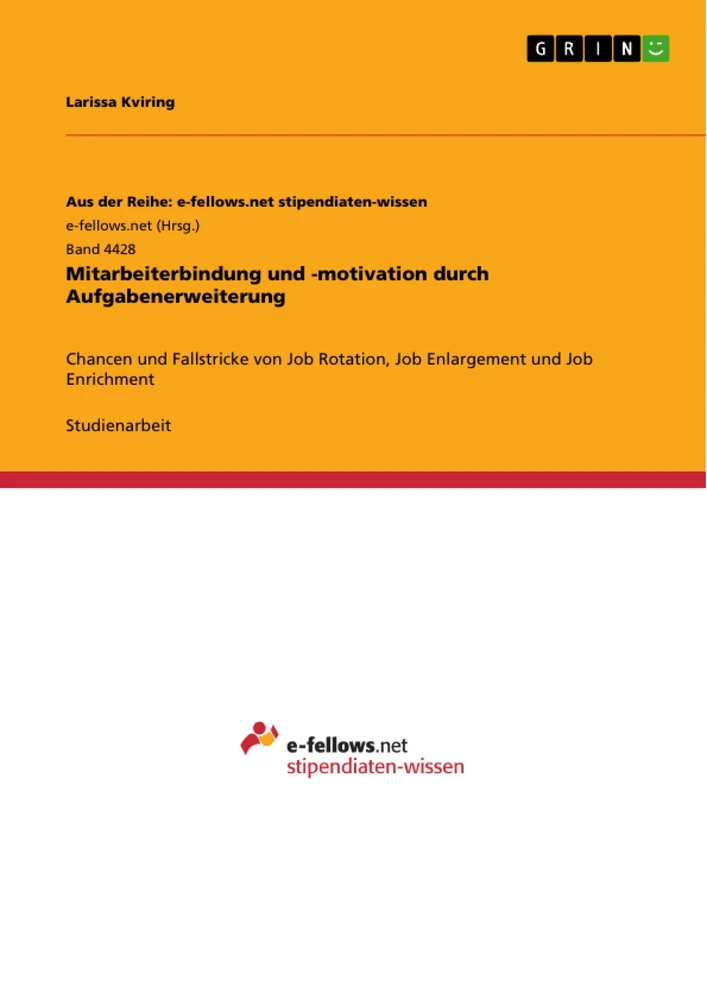 Titre: Mitarbeiterbindung und -motivation durch Aufgabenerweiterung