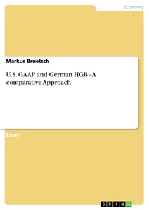 Title: U.S. GAAP and German HGB - A comparative Approach