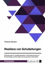 Title: Resilienz von Schulleitungen. Veränderungen im Ausbildungssystem in Berufsfachschulen für Physiotherapie und die Folgen auf die psychische Gesundheit