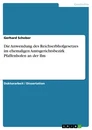 Title: Die Anwendung des Reichserbhofgesetzes im ehemaligen Amtsgerichtsbezirk Pfaffenhofen an der Ilm