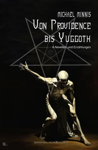Titel: Von Providence bis Yuggoth: Sechs Novellen und Erzählungen