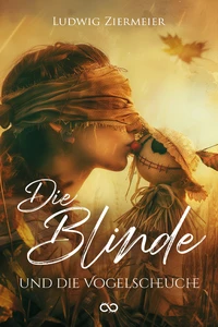 Titel: Die Blinde und die Vogelscheuche