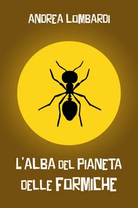 Titel: L’alba del pianeta delle formiche