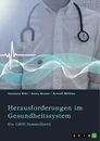 Title: Herausforderungen im Gesundheitssystem. Digitalisierung, Entgeltsysteme und die Rolle der Krankenkassen