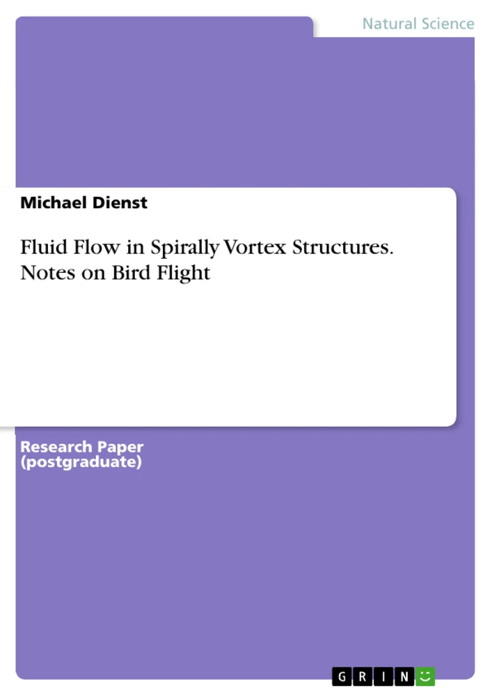 Titel: Fluid Flow in Spirally Vortex Structures. Notes on Bird Flight