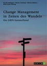 Titel: Change Management in Zeiten des Wandels. Homeoffice und die Rolle der Kommunikation