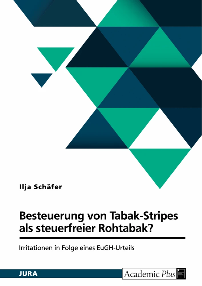 Titel: Besteuerung von Tabak-Stripes als steuerfreier Rohtabak?