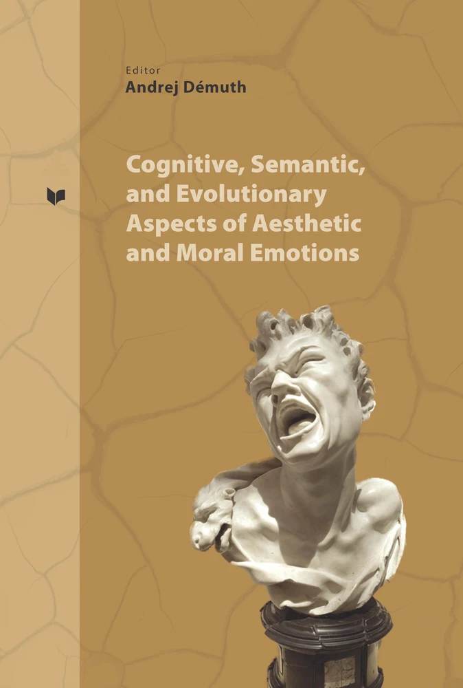 Title: Cognitive, Semantic and Evolutionary Aspects of Aesthetic and Moral Emotions