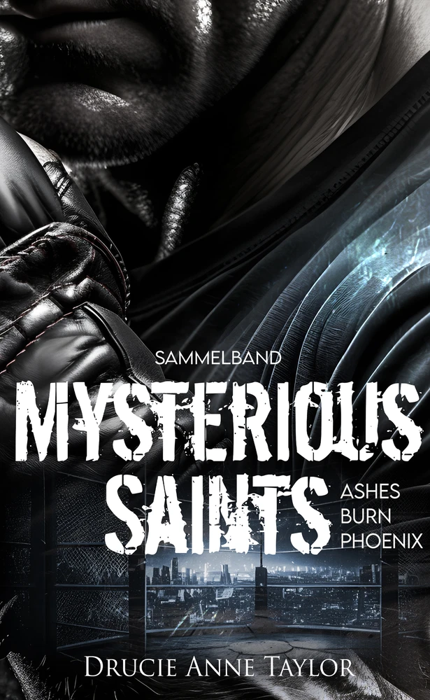 Titel: Mysterious Saints: Burn - Ashes - Phoenix
