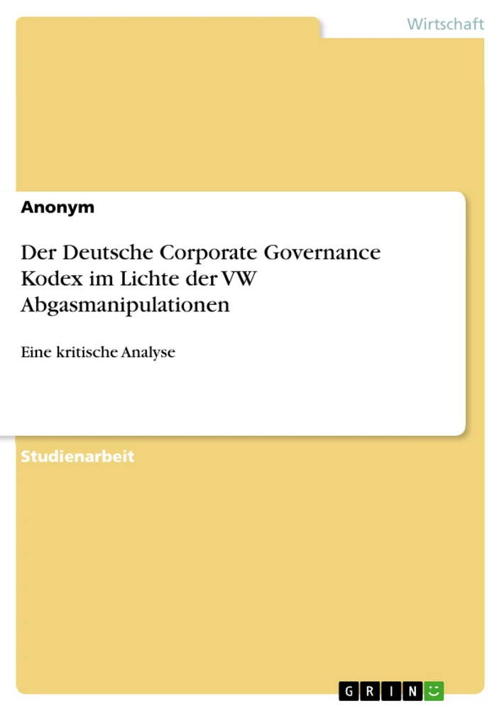 Titre: Der Deutsche Corporate Governance Kodex im Lichte der VW Abgasmanipulationen