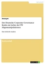 Title: Der Deutsche Corporate Governance Kodex im Lichte der VW Abgasmanipulationen