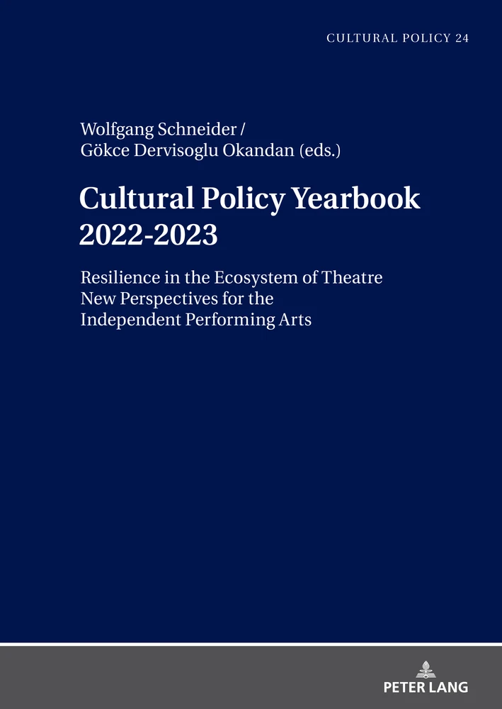 Title: Cultural Policy Yearbook 2022-2023 Resilience in the Ecosystem of Theatre 