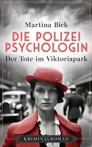 Titel: Die Polizeipsychologin - Der Tote im Viktoriapark (Nur bei uns!)