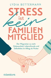 Titel: Stress ist kein Familienmitglied