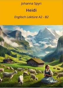 Titel: Heidi: Englisch Lektüre A2 - B2