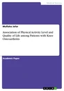 Title: Association of Physical Activity Level and Quality of Life among Patients with Knee Osteoarthritis