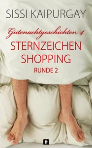 Titel: Gutenachtgeschichten 4: Sternzeichen-Shopping Runde 2