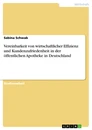 Title: Vereinbarkeit von wirtschaftlicher Effizienz und Kundenzufriedenheit in der öffentlichen Apotheke in Deutschland