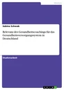 Title: Relevanz des Gesundheitscoachings für das  Gesundheitsversorgungssystem in Deutschland