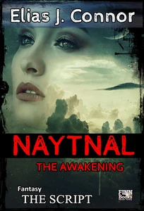 Titel: Naytnal - The awakening (The script)