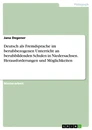 Title: Deutsch als Fremdsprache im berufsbezogenen Unterricht an berufsbildenden Schulen in Niedersachsen. Herausforderungen und Möglichkeiten