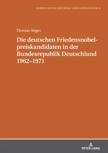 Title: Die deutschen Friedensnobelpreiskandidaten in der Bundesrepublik Deutschland 1962–1971