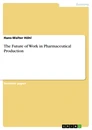 Title: The Future of Work in Pharmaceutical Production