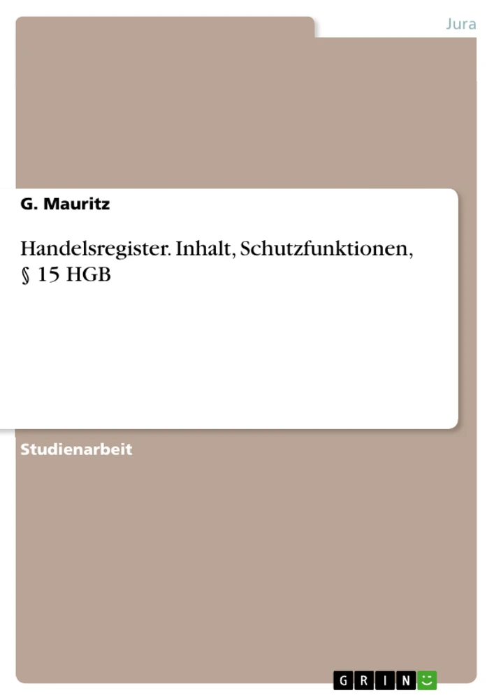 Título: Handelsregister. Inhalt, Schutzfunktionen, § 15 HGB