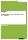 Title: Krisenmanagement im Fußball. Potentiale und Probleme