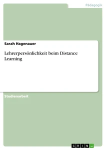Titel: Lehrerpersönlichkeit beim Distance Learning