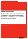 Título: Das kulturelle Selbstverständnis des Landes Mecklenburg-Vorpommern - Hintergründe, Verlauf und Auswirkungen der Schweriner Landtagsdebatte 1990-2002