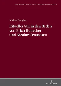 Title: Ritueller Stil in den Reden von Erich Honecker und Nicolae Ceausescu