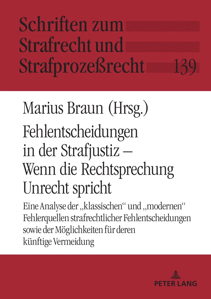 Title: Fehlentscheidungen in der Strafjustiz – Wenn die Rechtsprechung Unrecht spricht